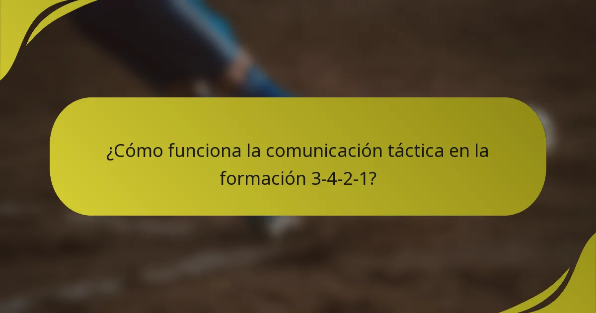 ¿Cómo funciona la comunicación táctica en la formación 3-4-2-1?