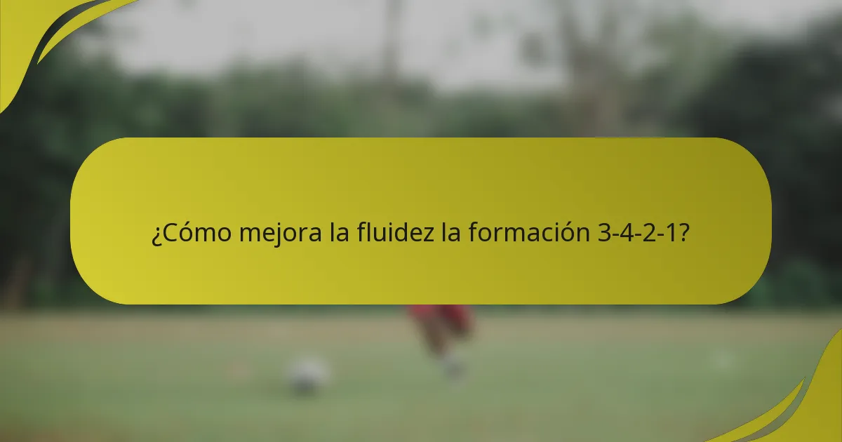 ¿Cómo mejora la fluidez la formación 3-4-2-1?