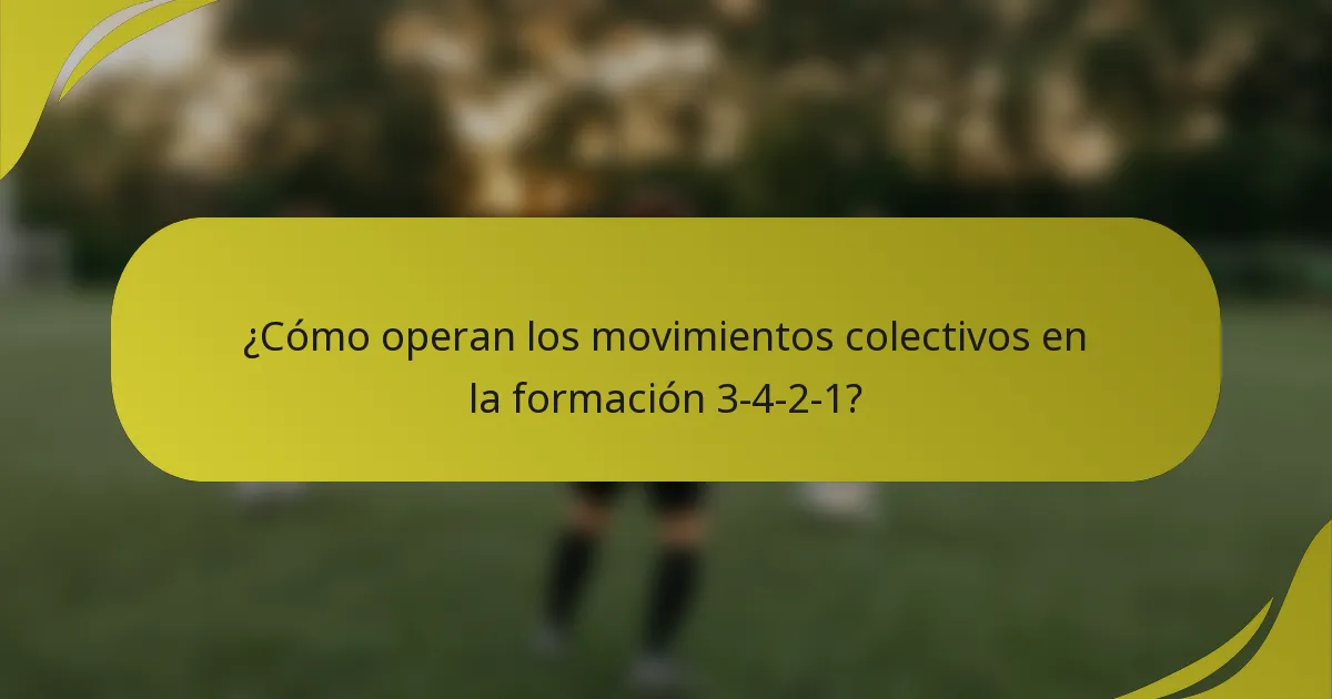 ¿Cómo operan los movimientos colectivos en la formación 3-4-2-1?