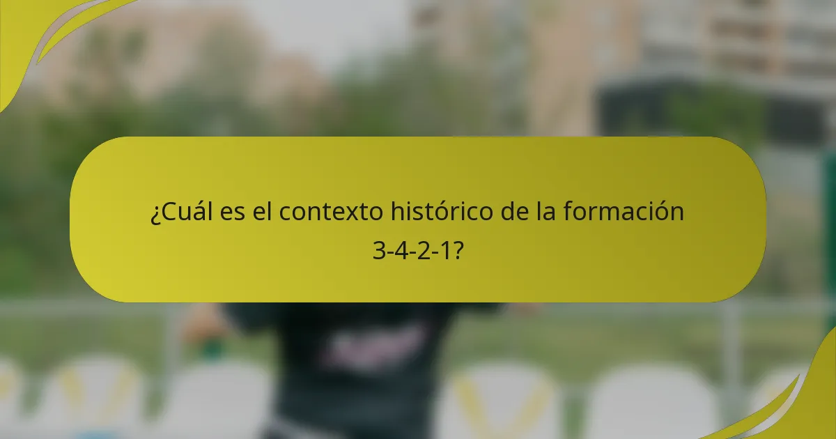 ¿Cuál es el contexto histórico de la formación 3-4-2-1?